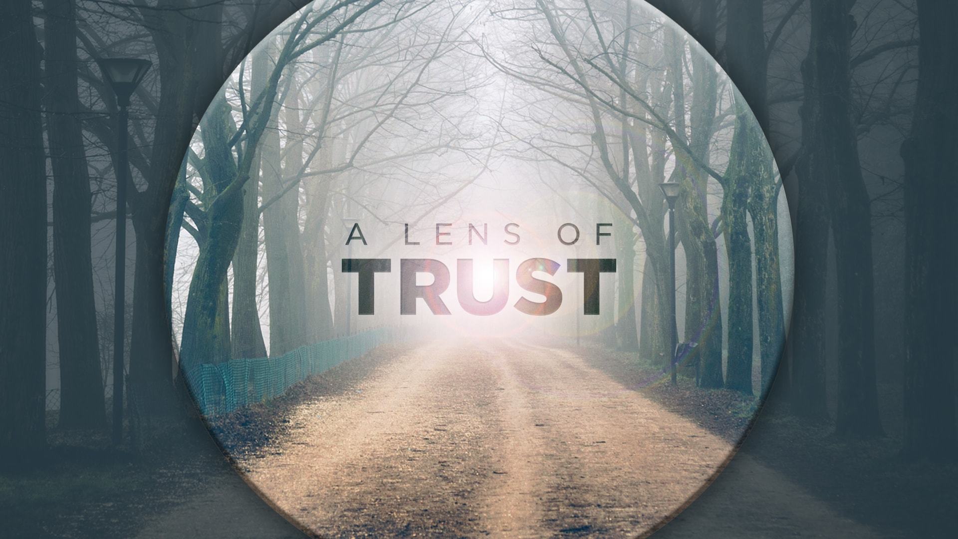 A Lens Of Trust sermon series logo.