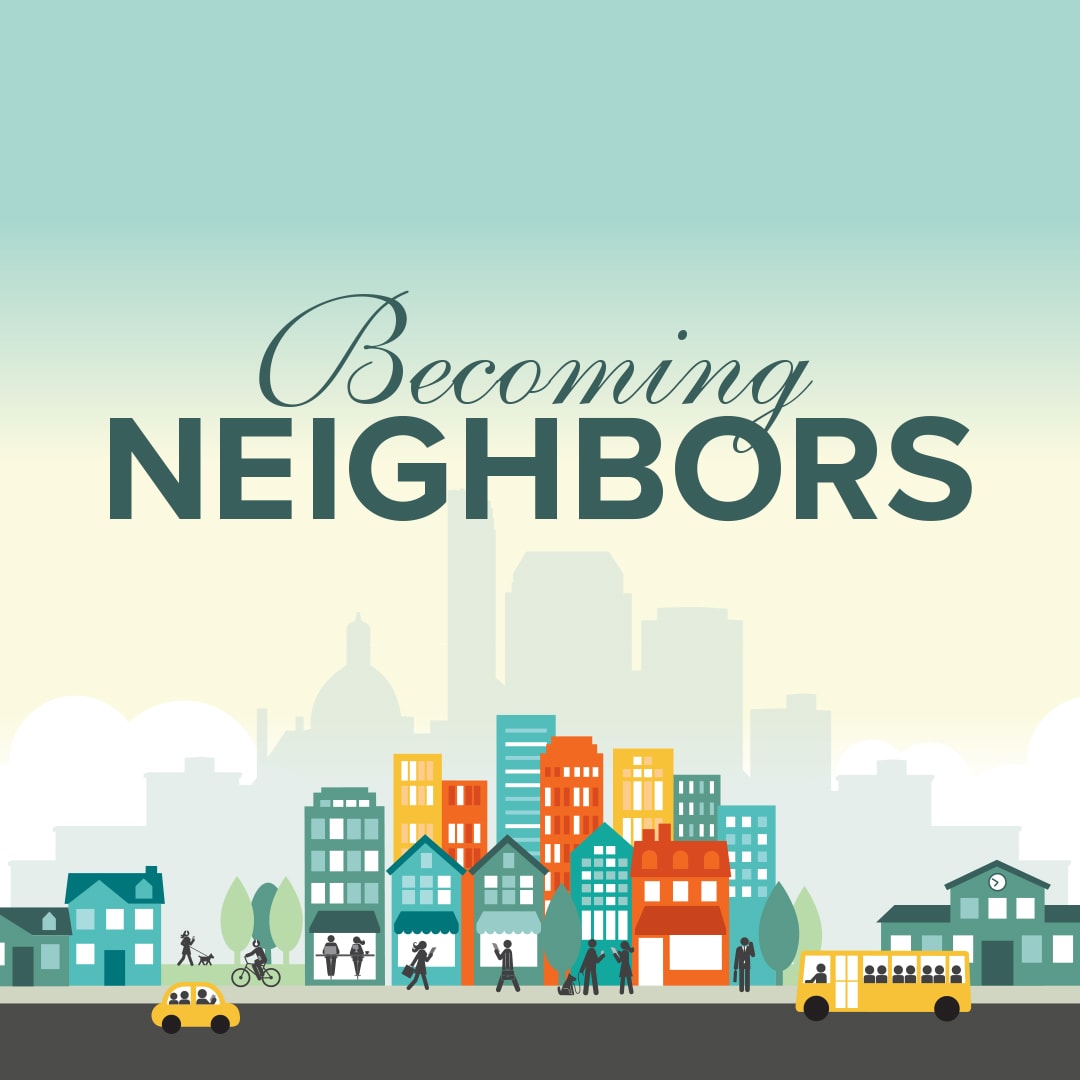 Becoming Neighbors sermon series logo.